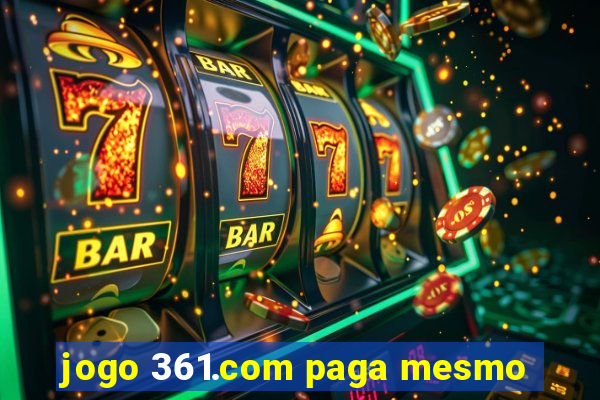 jogo 361.com paga mesmo